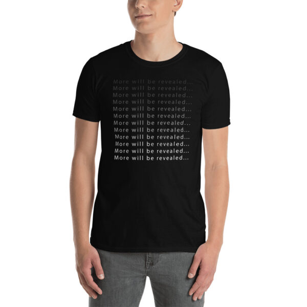 More Will Be Revealed - T-Shirt - Image 4