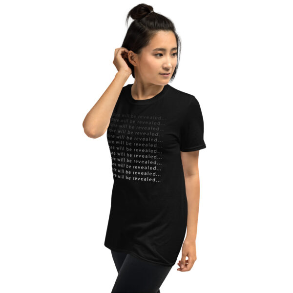More Will Be Revealed - T-Shirt - Image 9