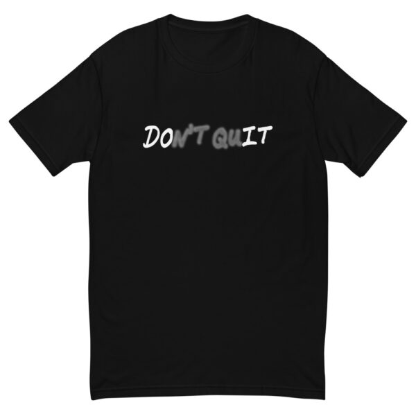 Don't Quit, Do It T-shirt