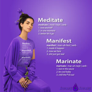 AwakeNAware.com-Awake-&-Aware-888-Meditate-Manifest-Marinate-Tshirt-Chill-Lady-Wearing-Shirt