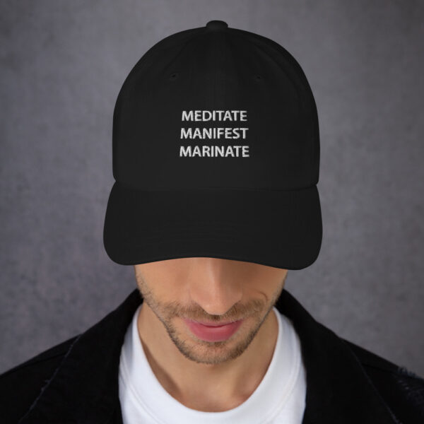 Meditate. Manifest. Marinate. Hat - Image 2