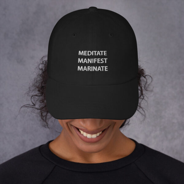 Meditate. Manifest. Marinate. Hat - Image 3