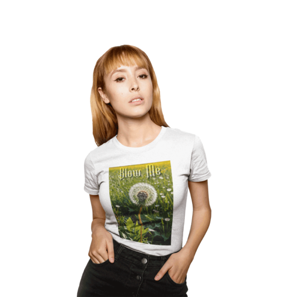 Dandelion Wishes: Blow Me T-Shirt – Awakening the Bold - Image 2