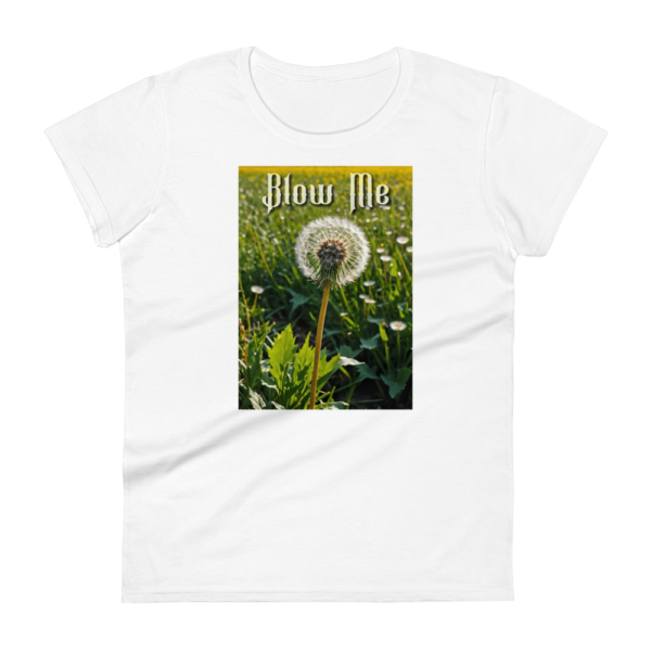 Dandelion Wishes: Blow Me T-Shirt – Awakening the Bold